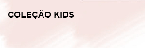 Coleção Kids